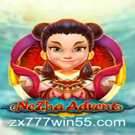 Explorando 'NeZhaAdvent': O Mundo Emocionante de zx777 win